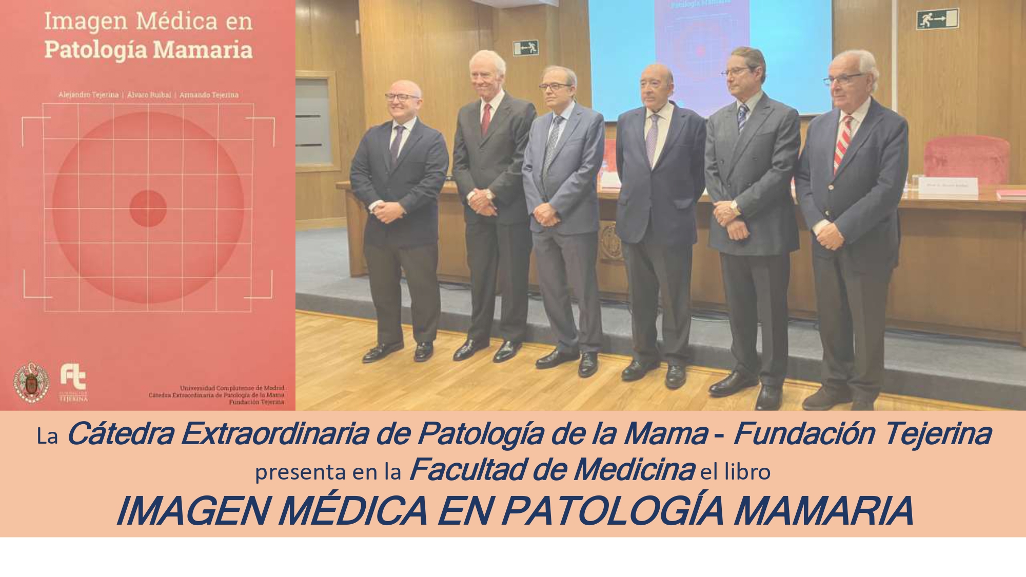 La Cátedra Extraordinaria de Patología de la Mama - Fundación Tejerina  presenta en la Facultad de Medicina el libro  IMAGEN MÉDICA EN PATOLOGÍA MAMARIA